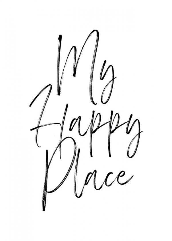 My Happy Place - 30 x 40 cm, bijela podloga, crna slova